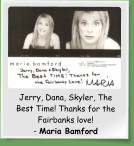 Jerry, Dana, Skyler, The Best Time! Thanks for the Fairbanks love!  - Maria Bamford
