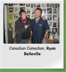Canadian Comedian, Ryan Belleville